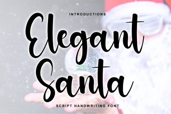 Why Elegant Santa Is the Script Typeface Your Small Business Branding Needs